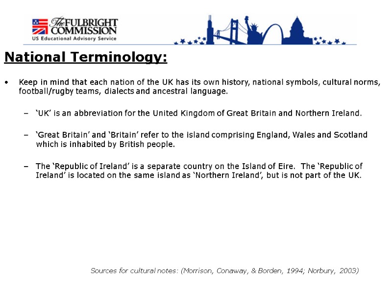 National Terminology: Keep in mind that each nation of the UK has its own